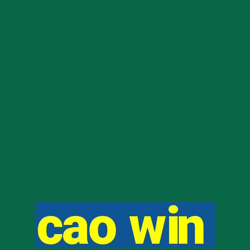 cao win